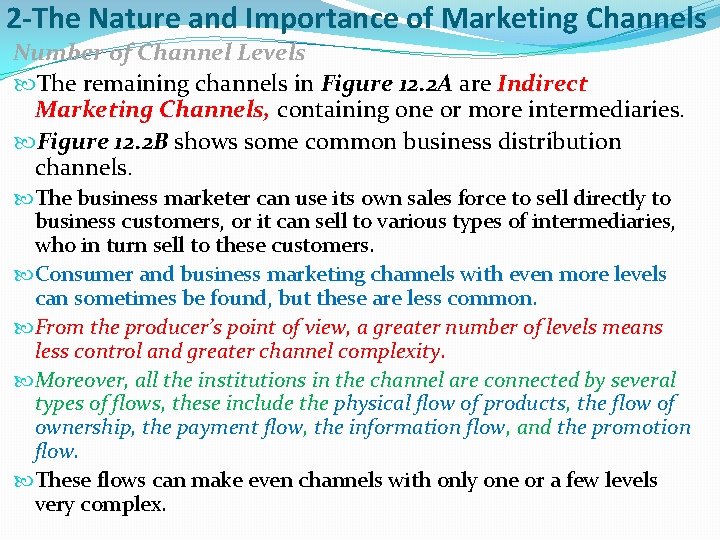 2 -The Nature and Importance of Marketing Channels Number of Channel Levels The remaining