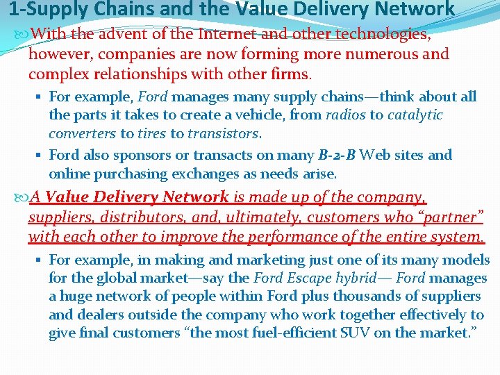 1 -Supply Chains and the Value Delivery Network With the advent of the Internet