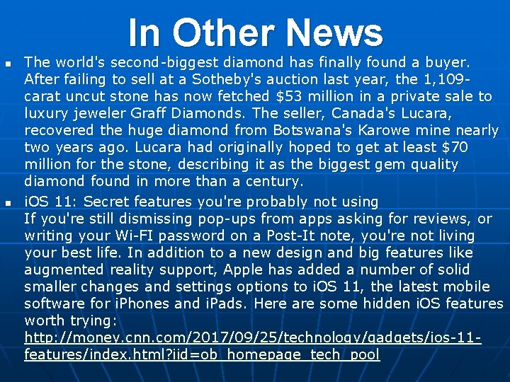 In Other News n n The world's second-biggest diamond has finally found a buyer.