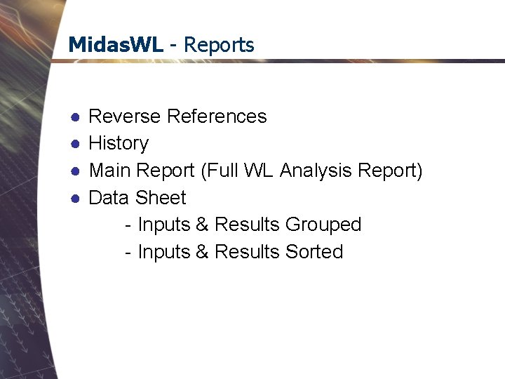 Midas. WL - Reports ● ● Reverse References History Main Report (Full WL Analysis