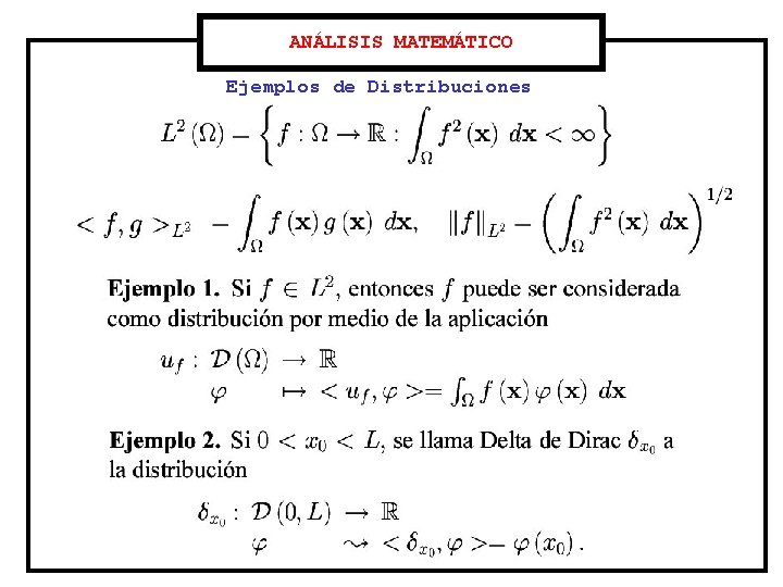 ANÁLISIS MATEMÁTICO Ejemplos de Distribuciones 