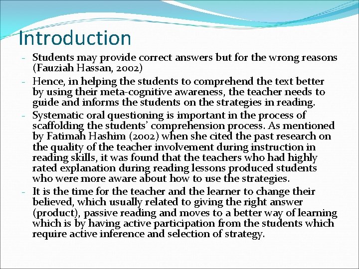 Introduction - Students may provide correct answers but for the wrong reasons (Fauziah Hassan,