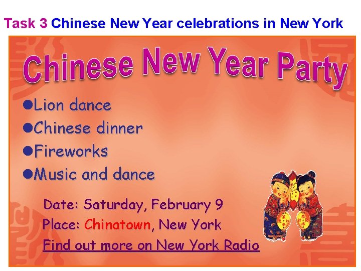 Task 3 Chinese New Year celebrations in New York l. Lion dance l. Chinese