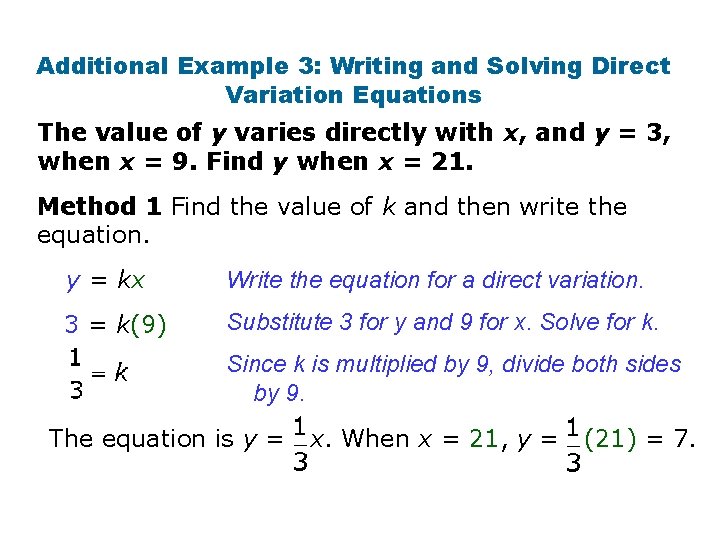 Additional Example 3: Writing and Solving Direct Variation Equations The value of y varies