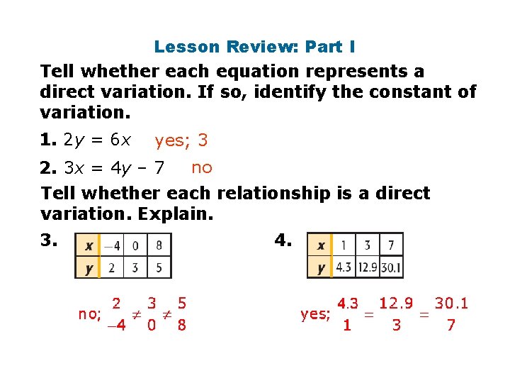 Lesson Review: Part I Tell whether each equation represents a direct variation. If so,