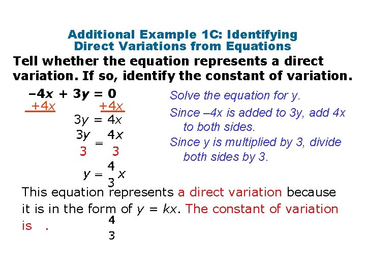 Additional Example 1 C: Identifying Direct Variations from Equations Tell whether the equation represents