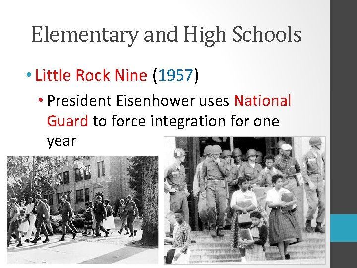 Elementary and High Schools • Little Rock Nine (1957) • President Eisenhower uses National