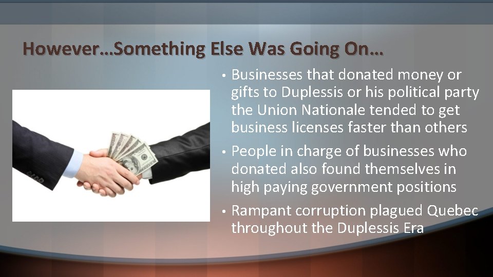However…Something Else Was Going On… • • • Businesses that donated money or gifts