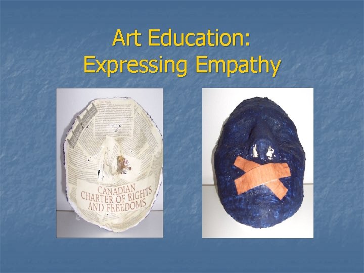 Art Education: Expressing Empathy 