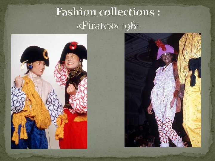 Fashion collections : «Pirates» 1981 