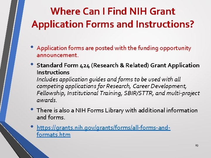 Where Can I Find NIH Grant Application Forms and Instructions? • • Application forms