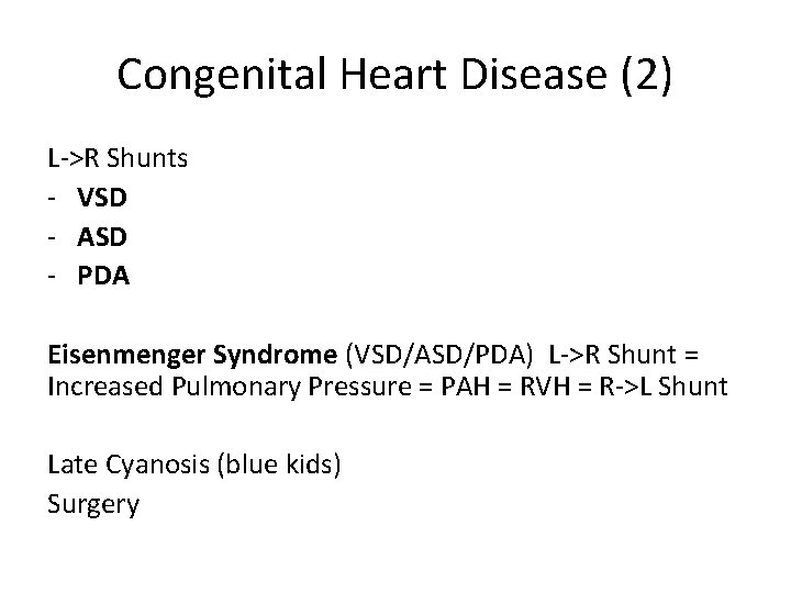 Congenital Heart Disease (2) L->R Shunts - VSD - ASD - PDA Eisenmenger Syndrome