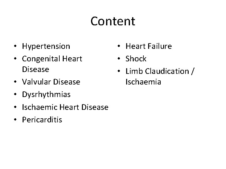Content • Hypertension • Heart Failure • Congenital Heart • Shock Disease • Limb