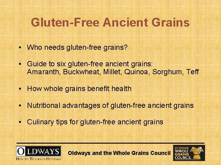 Gluten-Free Ancient Grains • Who needs gluten-free grains? • Guide to six gluten-free ancient