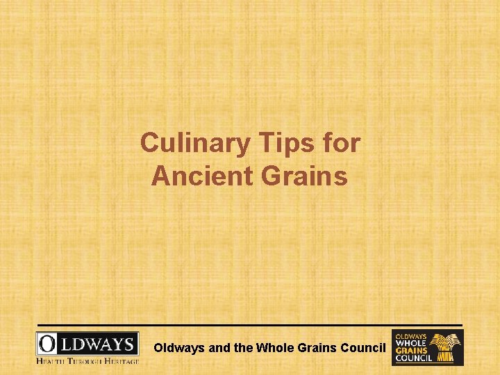 Culinary Tips for Ancient Grains Oldways and the Whole Grains Council 