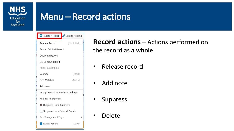 Menu – Record actions – Actions performed on the record as a whole •