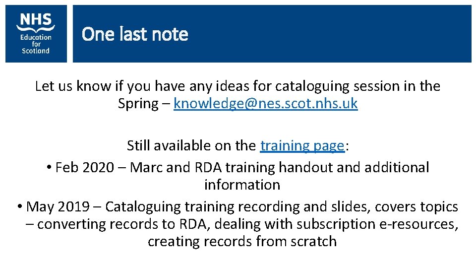 One last note Let us know if you have any ideas for cataloguing session