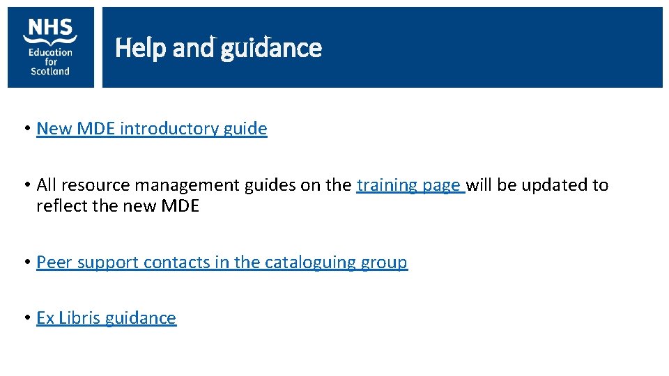 Help and guidance • New MDE introductory guide • All resource management guides on