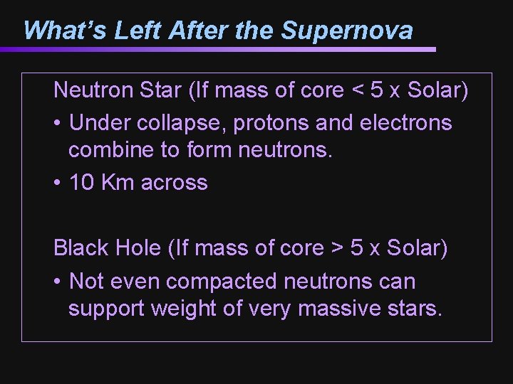 What’s Left After the Supernova Neutron Star (If mass of core < 5 x