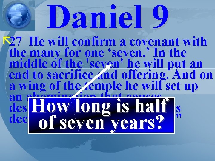 Daniel 9 ã 27 He will confirm a covenant with the many for one