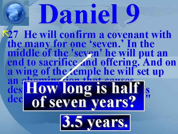 Daniel 9 ã 27 He will confirm a covenant with the many for one