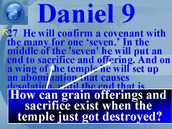 Daniel 9 ã 27 He will confirm a covenant with the many for one