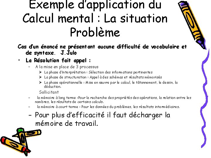 Exemple d’application du Calcul mental : La situation Problème Cas d’un énoncé ne présentant