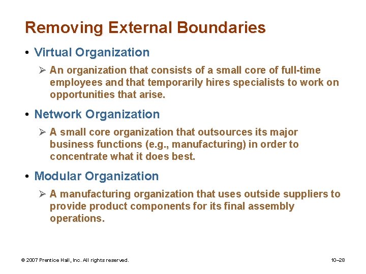 Removing External Boundaries • Virtual Organization Ø An organization that consists of a small