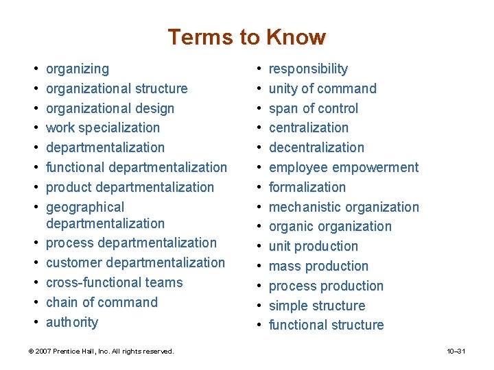 Terms to Know • • • • organizing organizational structure organizational design work specialization