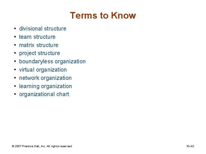 Terms to Know • • • divisional structure team structure matrix structure project structure