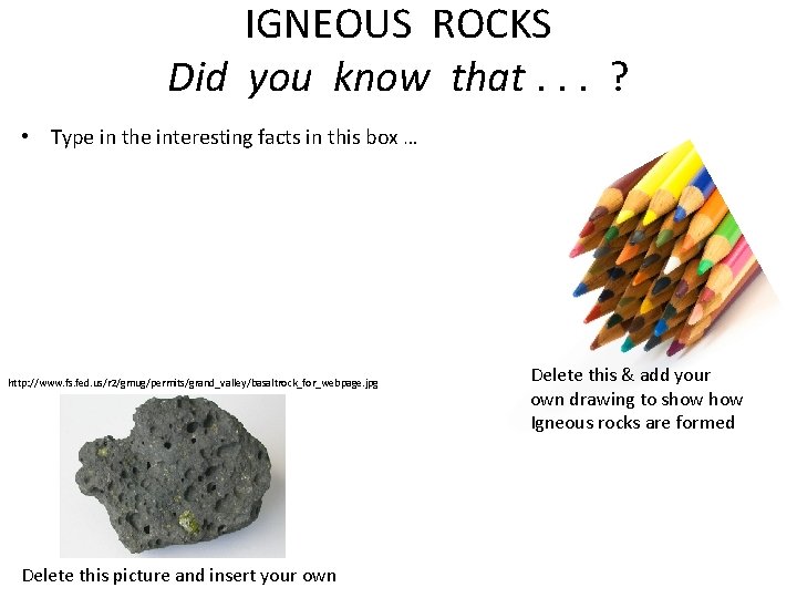 IGNEOUS ROCKS Did you know that. . . ? • Type in the interesting