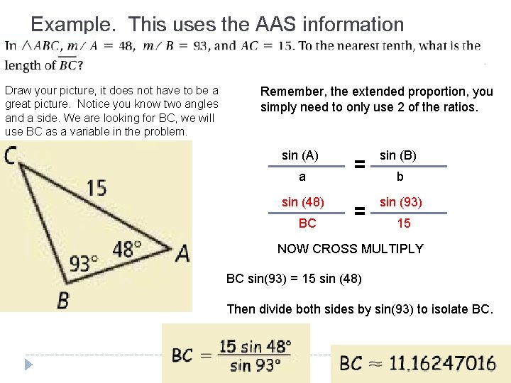 Example. This uses the AAS information Draw your picture, it does not have to