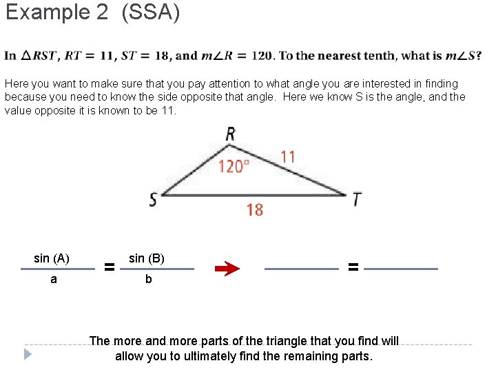 Example 2 (SSA) Here you want to make sure that you pay attention to