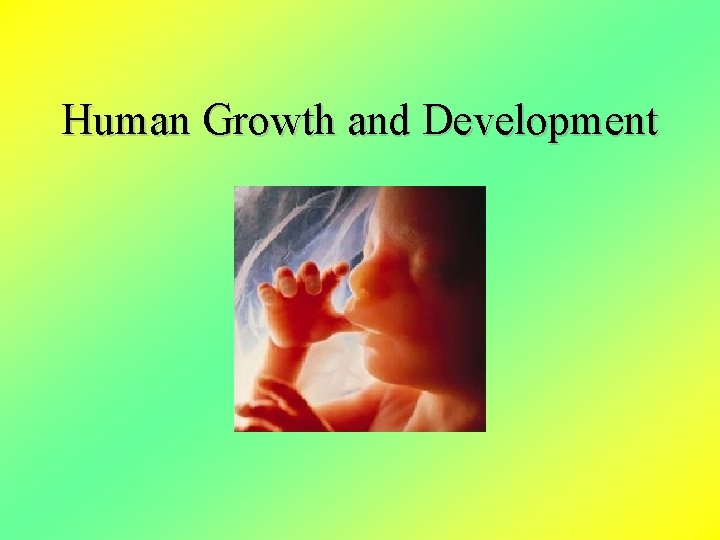 Human Growth and Development 