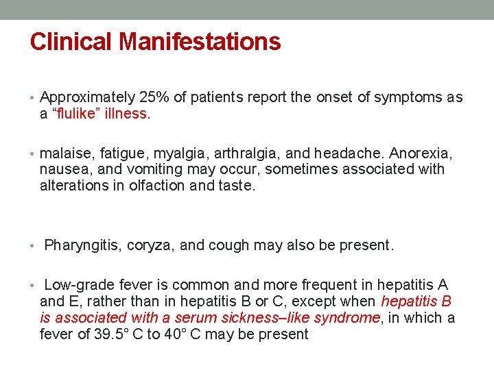 Clinical Manifestations • Approximately 25% of patients report the onset of symptoms as a