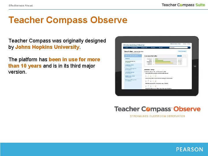Effectiveness Ahead. Teacher Compass Observe Teacher Compass was originally designed by Johns Hopkins University.
