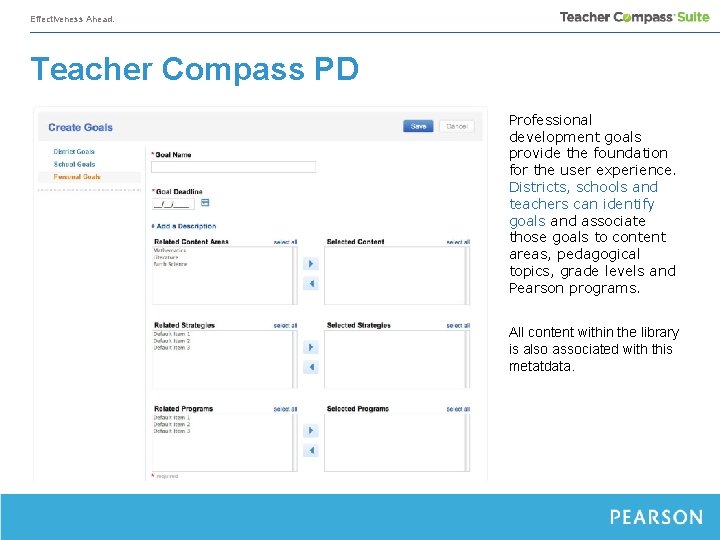 Effectiveness Ahead. Teacher Compass PD Professional development goals provide the foundation for the user