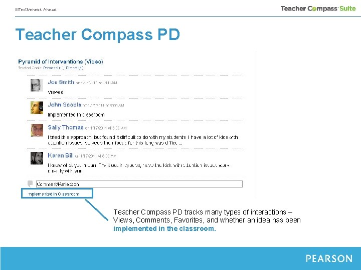 Effectiveness Ahead. Teacher Compass PD tracks many types of interactions – Views, Comments, Favorites,