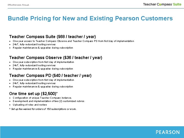 Effectiveness Ahead. Bundle Pricing for New and Existing Pearson Customers Teacher Compass Suite ($68
