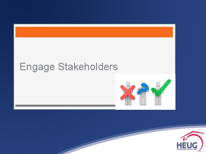 Engage Stakeholders 