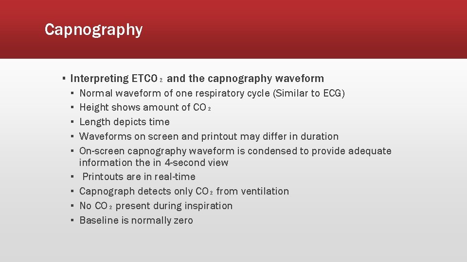 Capnography ▪ Interpreting ETCO₂ and the capnography waveform ▪ ▪ ▪ ▪ ▪ Normal