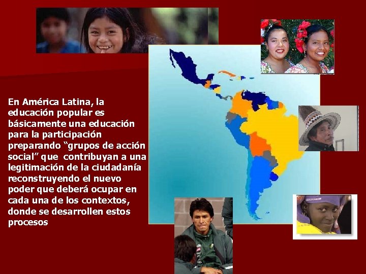 En América Latina, la educación popular es básicamente una educación para la participación preparando