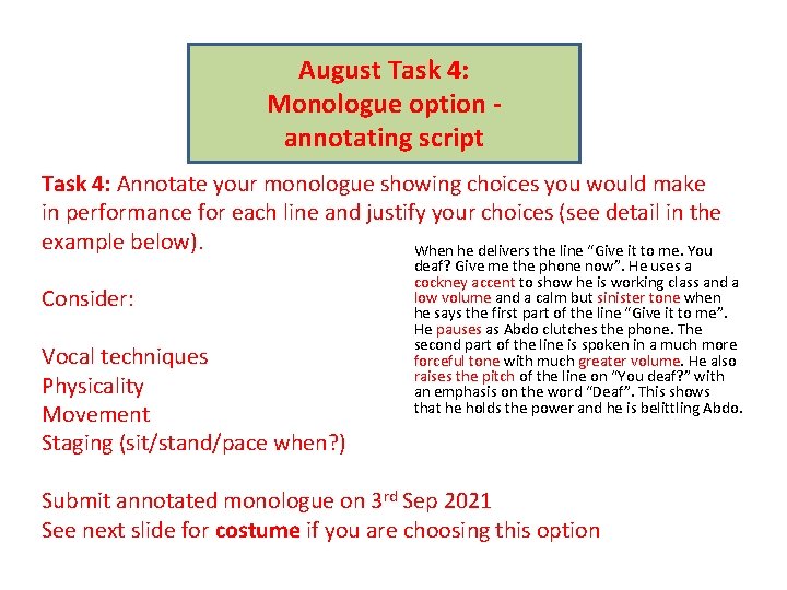 August Task 4: Monologue option annotating script Task 4: Annotate your monologue showing choices
