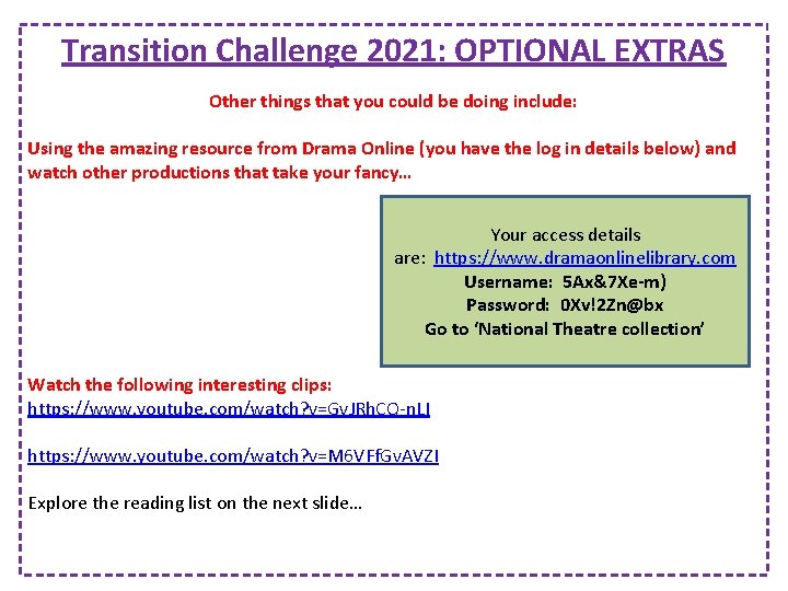Transition Challenge 2021: OPTIONAL EXTRAS Other things that you could be doing include: Using