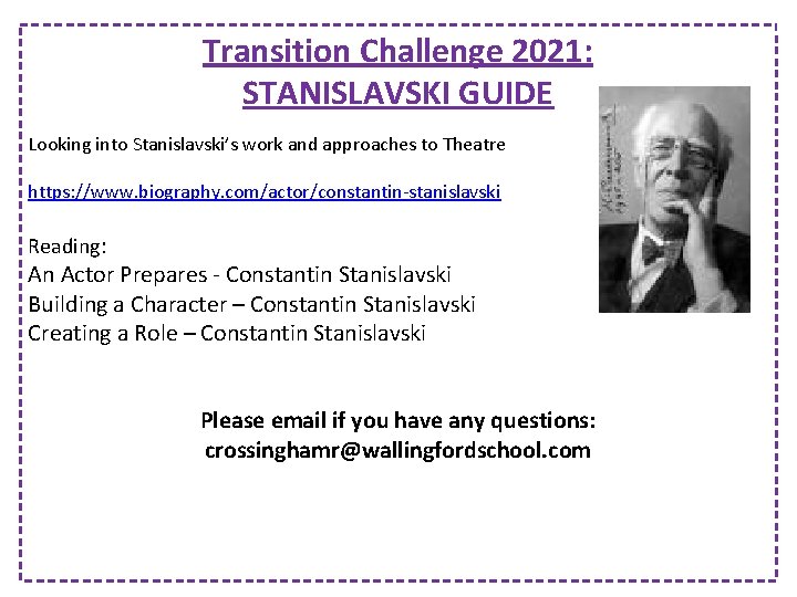 Transition Challenge 2021: STANISLAVSKI GUIDE Looking into Stanislavski’s work and approaches to Theatre https: