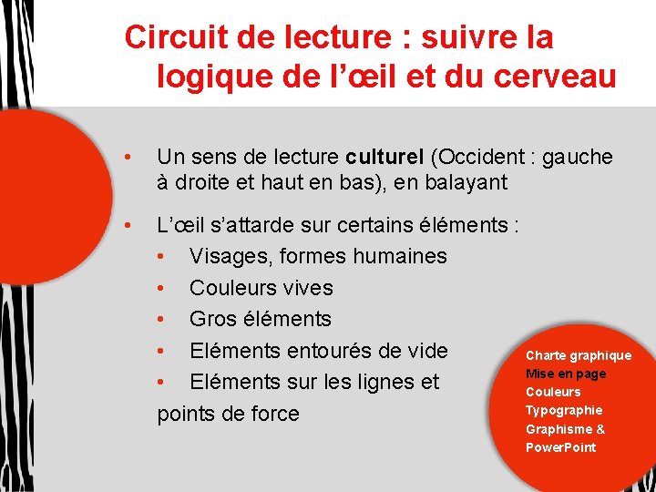 Circuit de lecture : suivre la logique de l’œil et du cerveau • Un