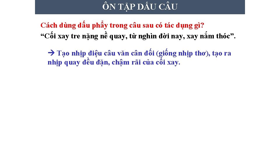 ÔN TẬP DẤU C U Cách dùng dấu phẩy trong câu sau có tác