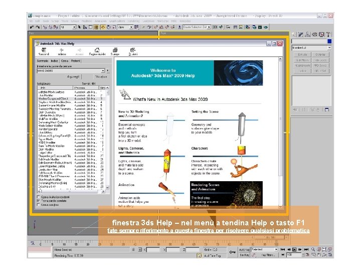 finestra 3 ds Help – nel menù a tendina Help o tasto F 1
