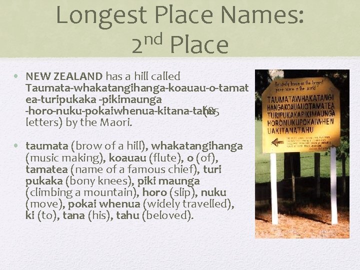 Longest Place Names: nd 2 Place • NEW ZEALAND has a hill called Taumata