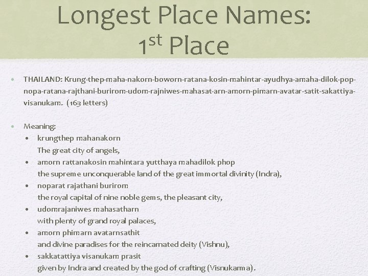 Longest Place Names: st 1 Place • THAILAND: Krung thep maha nakorn boworn ratana